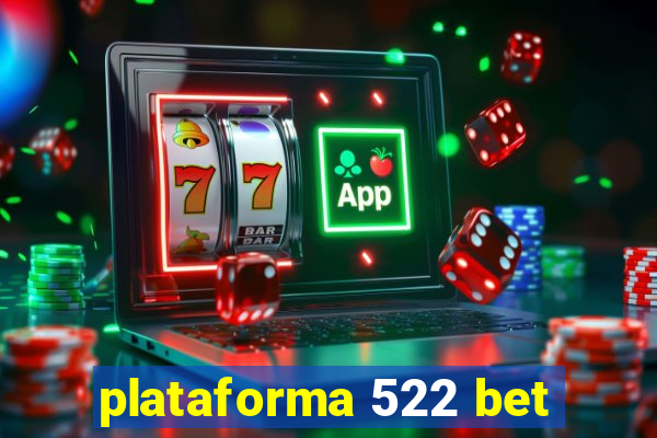 plataforma 522 bet